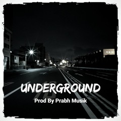 Underground | Dark Beat | Prabh Musik