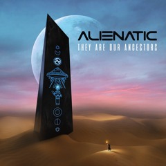 01. Alienatic - They Are Our Ancestors (preview)