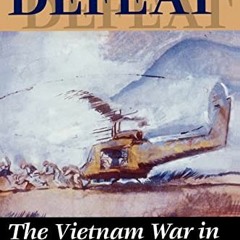Get EBOOK 💞 The Dynamics Of Defeat: The Vietnam War In Hau Nghia Province by  Eric M