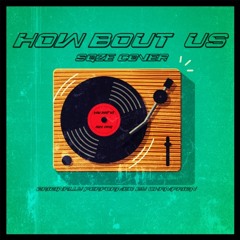 HOW BOUT US - SQZE KOVER