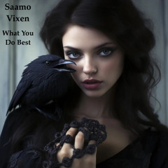 Saamo Vixen - What You Do Best [FREE DL]