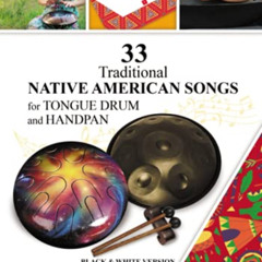 [FREE] EPUB 📚 33 Traditional Native American Songs for Tongue Drum and Handpan: Blac