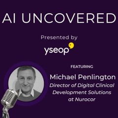 Michael Penlington - Impact of AI and New Standards in Clinical Trials
