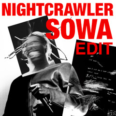 Travis Scott, Swae Lee & Chief Keef - Nightcrawler (SOWA Edit) 50 SEC EDIT FREE DL