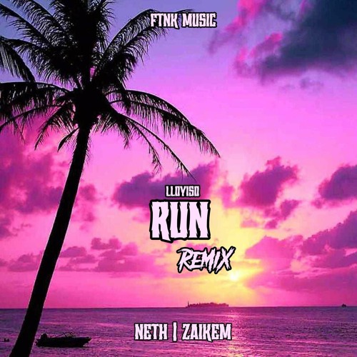 Lloyiso - Run (Zaikem x Neth Remix)