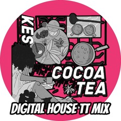 Cocoa Tea (Digitall House TT Mix)