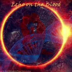 Echo on the Blood