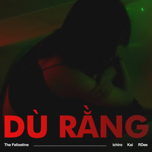 DÙ RẰNG - ichiro x Kai x RDee