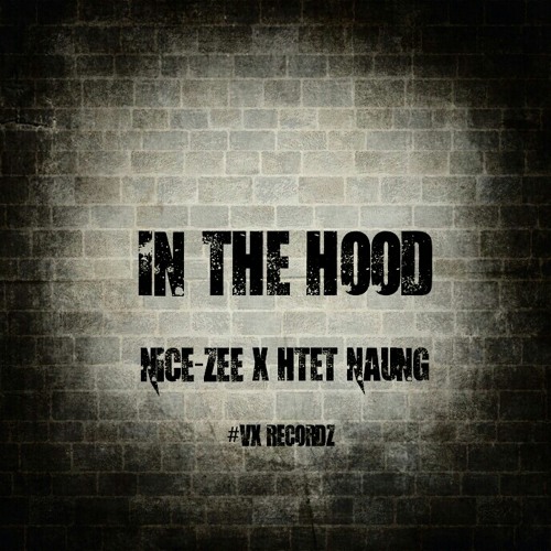 In The Hood (with Htet Naung)