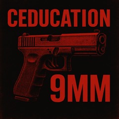 CEDUCAT!ON 9MM