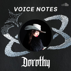 Voice Notes: Dorothy on "TOMBSTONE TOWN (feat. Slash)"