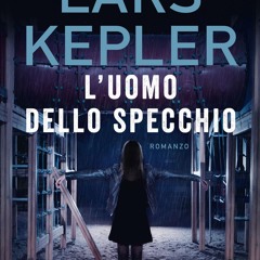 ePub/Ebook L'uomo dello specchio BY : Lars Kepler