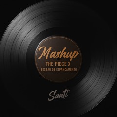 The Piece vs Mc Lobão & Iraqui ZL (Mashup by Santi)