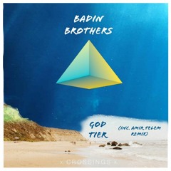 PREMIERE: Badin Brothers - God Tier (Amir Telem Remix) [Crossings]