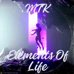 MTK - Elements Of Life