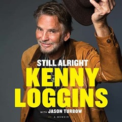 [Download] PDF 💌 Still Alright: A Memoir by  Kenny Loggins,Jason Turbow - contributo