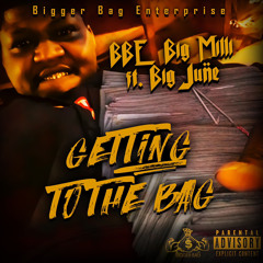 BBE Big Milli - Getting To The Bag (feat. Big June)