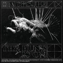 MORSURE - The Hunt Is On