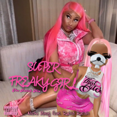 Nicki Minaj - Super Freaky Girl (feat. Rabid Ratish)