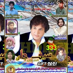 Saif jan balochi song - volume 333 - new kharani song 2021