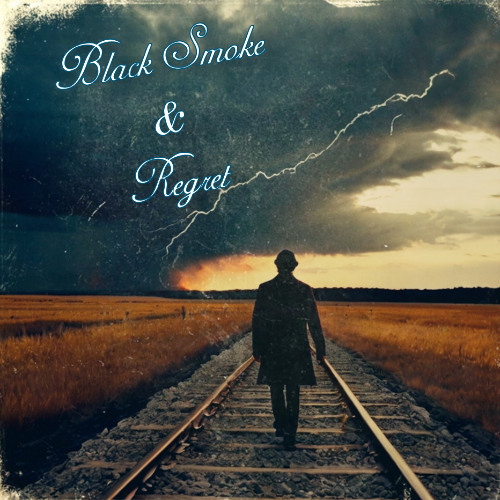 Black Smoke & Regret