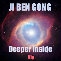 Ji Ben Gong Deeper Inside VIP (Bandcamp Exclusive)