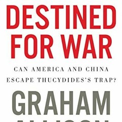 ( Nd8 ) Destined For War: Can America and China Escape Thucydides's Trap? by  Graham Allison ( NUZ )
