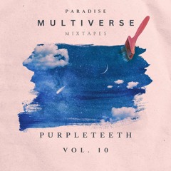 Paradise Multiverse Mixtape #10