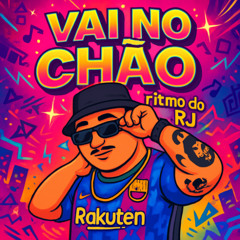 VAI NO CHAO (( FUNK RJ)) - GODIM & KEW