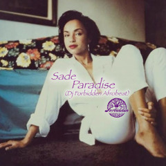 Sade - Paradise (Dj Forbidden Afrobeat)