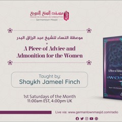 Class 13 A Piece of Advice and Admonition for the Women by Shaykh Jameel Finch