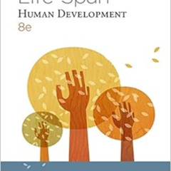Read PDF 📨 Life-Span Human Development by Carol K. Sigelman,Elizabeth A. Rider [PDF