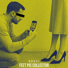 DOVZI - Feet Pic Collector