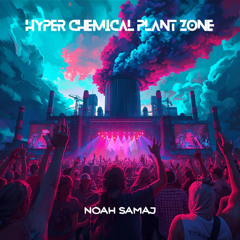 Hyper Chemical Plant Zone