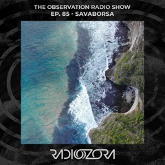 SAVABORSA | The Observation Radio Show Ep. 85 | 02/20/2022