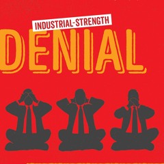 Ebook Industrial-Strength Denial: Eight Stories of Corporations Defending the Indefensible, fro