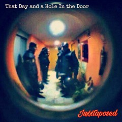 That Day And A Hole In The Door