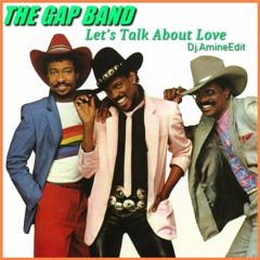 The Gap Band - Let's Talk About Love (Dj Amine Edit)