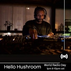 Hello Hushroom | World Radio Day | February 2023