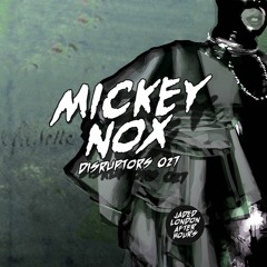 Jaded: Disruptors  - Mickey Nox
