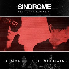 La Mort Des Lendemains (Feat. Dawn Blackbird)