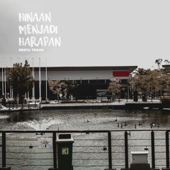 Hinaan Menjadi Harapan