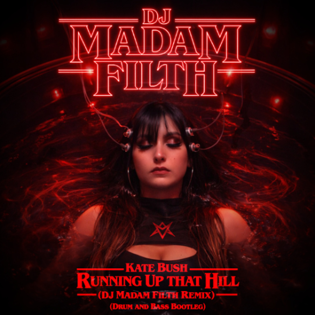 Listen to Kate Bush - Running Up That Hill (DJ MADAM FILTH Remix