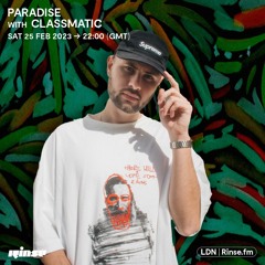 Paradise featuring Classmatic - 25 February 2023