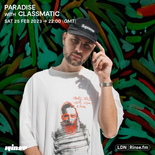 Paradise featuring Classmatic - 25 February 2023