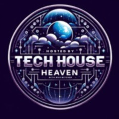Tech House Heaven Radio Show 01 by Mike Witcher