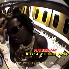 fukumean ! #jerseyclub remix @m4rjess @gunna