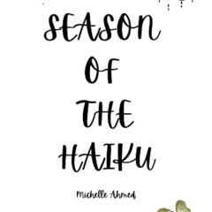 [View] PDF 📙 Season Of The Haiku by  Michelle Ahmed PDF EBOOK EPUB KINDLE