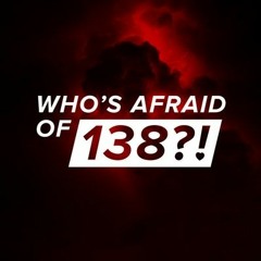 Who's Afraid of 138?! PrimeauX Mix