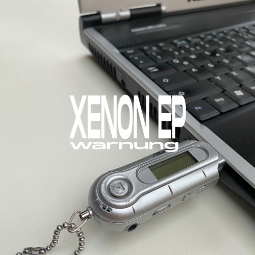 Warnung - XENON_EP [CLIPS] // OUT NOW